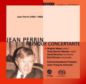 Antonioli, Jean-François / Becker-Bender, Tanja / Bruchez, David / Kammerakademie Potsdam / Meyer, Brigitte / Rovner, Emil - Jean Perrin: Musique Concertante