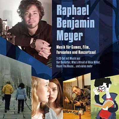 Raphael Benjamin Meyer - Music for Games Film Television & Concert Hall 3CD