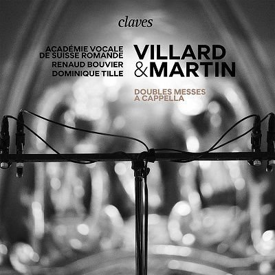 Academie Vocale De Suisse Romande - Villard & Martin: Doubles Messes A Cappella 1CD