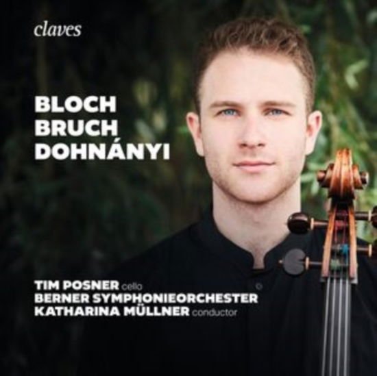 Tim Posner / Berner Symphonieorchester / Katharina Mullner - Bloch / Dohnanyi / Bruch 1CD