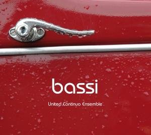 UNITED CONTINUO ENSEMBLE BASSI - TOCCATE  CANZONI  CHI CD