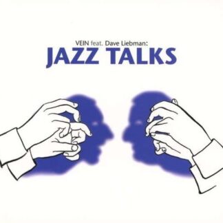 Vein Feat Dave Liebman - Jazz Talks 1CD