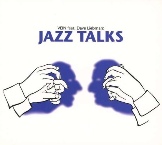 Vein Feat Dave Liebman - Jazz Talks 1CD