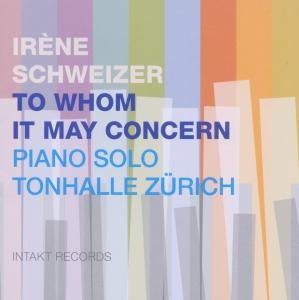 Irene Schweizer - To Whom May Concern 1CD