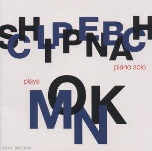 Alexander Von Schlippenbach - Schlippenbach Plays Monk 1CD