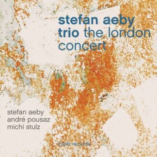 Aeby,stefan / Pousaz,andre - London Concert 1CD