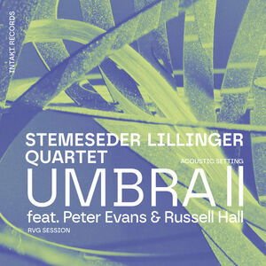 Stemeseder Lillinger Quartet - Umbra II 1CD