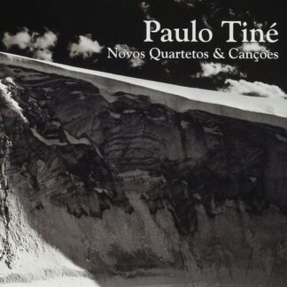 Paulo Tine - Novos Quartetos & Cancoes 1CD