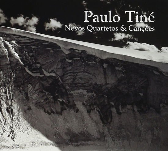 Paulo Tine - Novos Quartetos & Cancoes 1CD