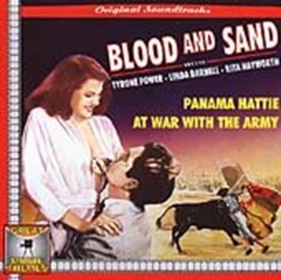 Blood & Sand - Blood And Sand / Panama Hattie/ At War With The Army - Original Soundtracks 1CD