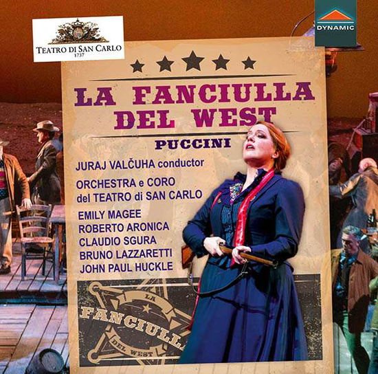 Aronica, Roberto / Barea, Tommaso / Ceron, Antonello / Checchi, Carlo / Cossutta, Enrico/Di Gioia, Donato / Huckle, John Paul / Lazzaretti, Bruno / Magee, Emily / Marchesini, Enrico / Marino, Ivan / Montresor, Gianfranco / Musinu, Francesco / Orecchia, Pa - Giacomo Puccini: La Fanciulla Del West 2CD
