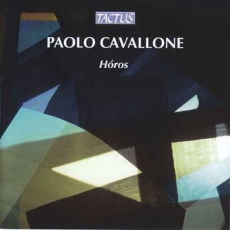 Andersson, Magnus / Becattini, Pietro / Bretagne Symphony Orchestra / Cavallone, Paolo / D´Augello, Antonio/De Saram, Rohan/Di Bacco, Gaetano / Fabbriciani, Roberto / Gallois, Pascal / McKeich, Hamish / Quartetto Guadagnini / Stroma / Zielinski, Aurelien - Cavallone: Horos 1CD