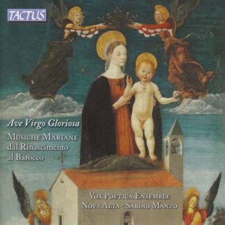 Vox Poetica / Nova Alta / Manzo - Ave Virgo gloriosa: Marian Music from the Renaissance to the Baroque 1CD