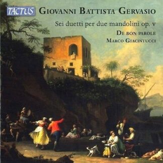 DE BON PAROLE / GIACINTUCCI Giovanni Battista Gervasio: Six Duets For Two Mandolins / Op. V CD