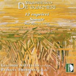 Guarnieri / Stevanato / Tirindelli - 12 Caprices 1CD