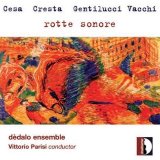 Cesa / Agricola / Dedalo Ensemble / Parisi - Rotte Sonore 1CD