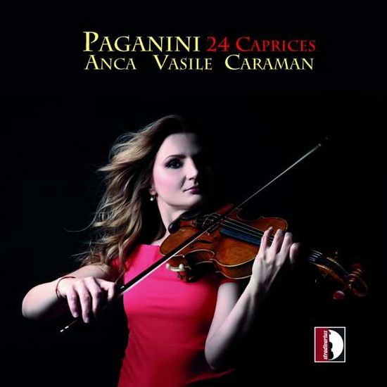 Paganini / Anca Vasile Caraman - 24 Caprices 1CD