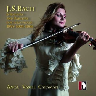 Bach,j.s. / Anca Vasile Caraman - 6 Sonatas & Partitas 2CD