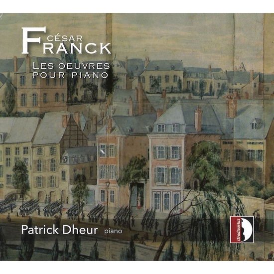 Franck / Dheur - Cesar Franck: Les Oeuvres Pour Piano 3CD