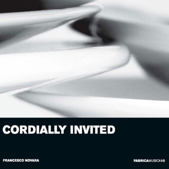 Francesco Novara - Fabrica Musica Vol.10-Cordially Invited 1CD