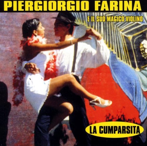 PIERGIORGIO FARINA - CUMPARSIT PIERGIORGIO FARINA - CUMPARSIT CD