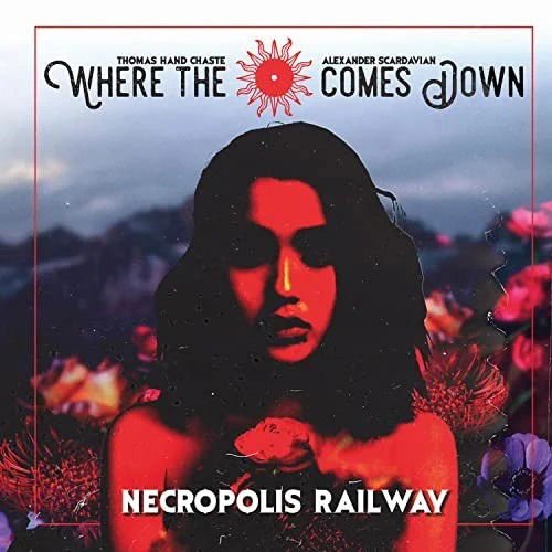 Where the Sun Comes Down - Necropolis Railway 1CD