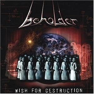 BEHOLDER Wish For Destruction CD