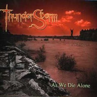 Thunderstorm - As We Die Alone 1CD