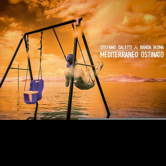 Saletti,stefano / Banda Ikona - Mediterraneo Ostinato 1CD