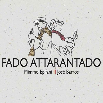 MIMMO EPIFANI & JOSE BARROS FADO ATTARANTADO CD