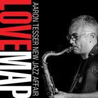 Aaaron Tesser New Jazz Affair - Love Map 1CD