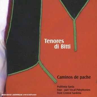 Tenores Di Bitti - Caminos De Pache 1CD