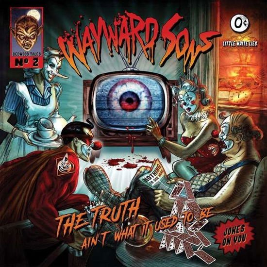 Wayward Sons - The Truth Ain't What It Used To Be 1CD