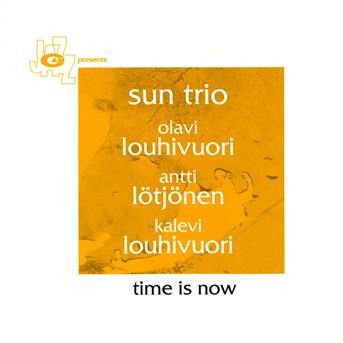 Sun Trio - Time Is Now 1CD