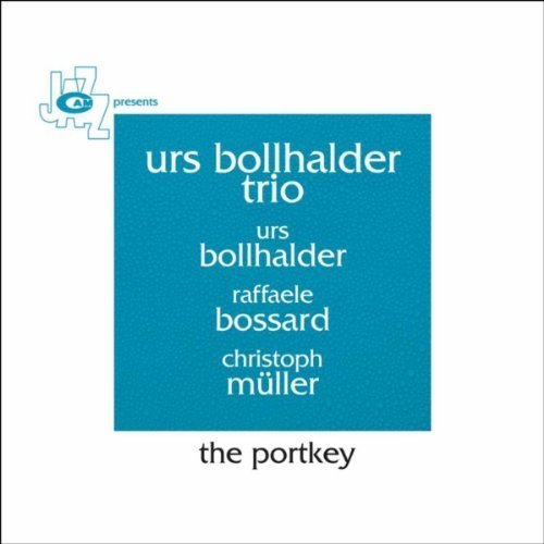 Urs Bollhalder Trio - The Portkey 1CD