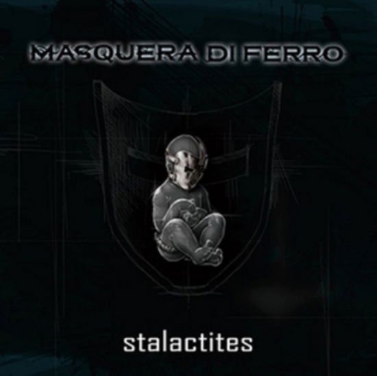 MASQUERA DI FERRO Stalactites CD