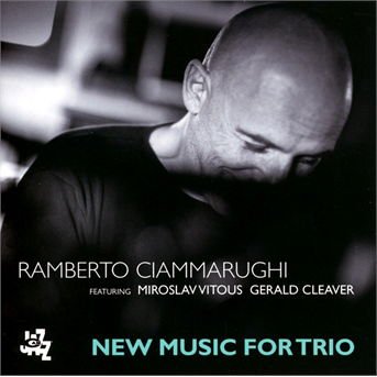 Ramberto Ciammarughi - New Music For Trio (Feat. Miroslav Vitous) 1CD