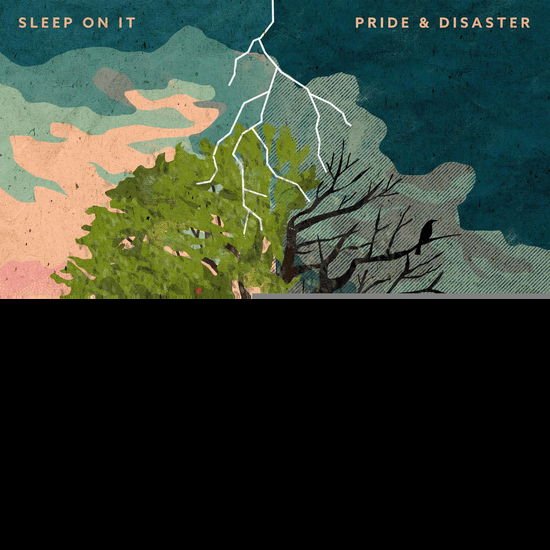 Sleep on It - Pride & Disaster 1CD