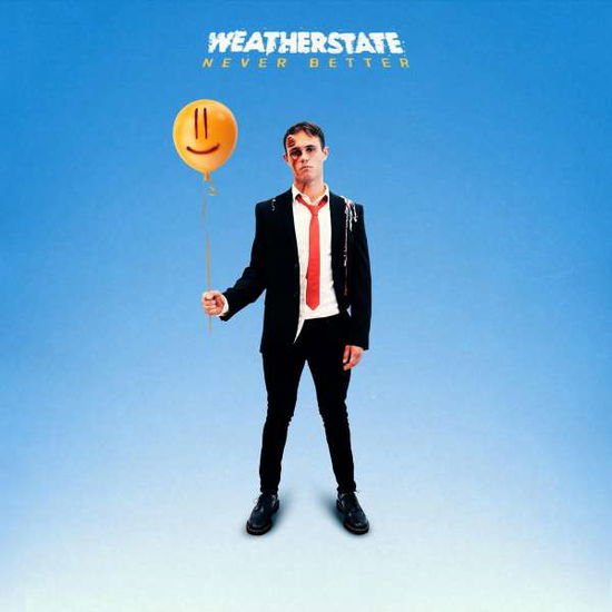 Weatherstate - Never Better 1CD
