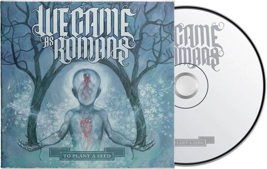 We Came As Romans - To Plant A Seed 1CD