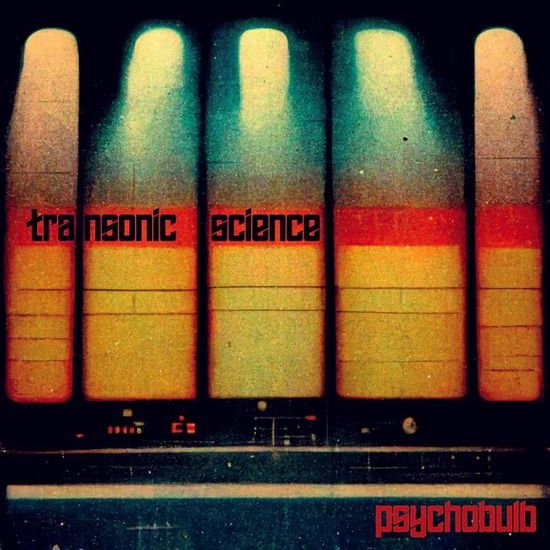 Transonic Science - Psychobulb 1CD