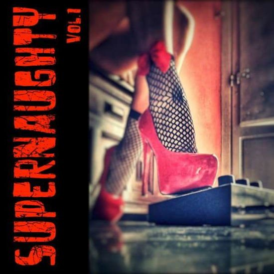 Supernaughty - Vol. 1 1CD