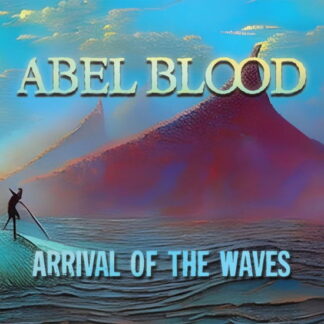 Abel Blood - Arrival Of The Waves 1CD
