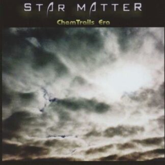 Star Matter - Chemtrails Era 1CD