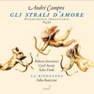 Campra / Invernizzi / Risonanza / Bonizzoni - Gli Strali D'amore 1CD