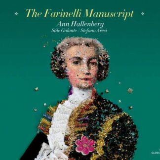 Stile Galante / Stefano Aresi / Ann Hallenberg - The Farinelli Manuscript 1CD