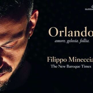 Filippo Mineccia - Orlando: Amore. Gelosia. Follia. 1CD