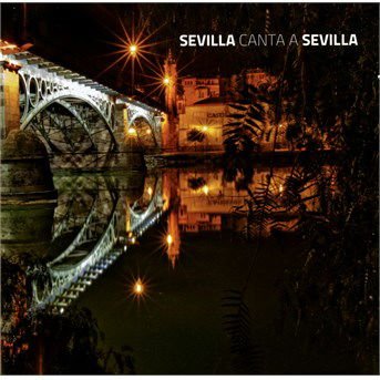 Aa.vv. - Sevilla Canta A Sevilla 1CD