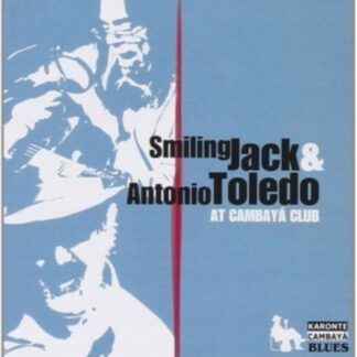 Smiling Jack & Antonio Toledo - At Cambaya Club 1CD