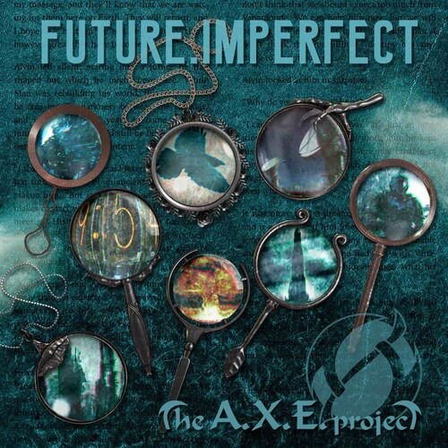 A.x.e. Project - Future Imperfect 1CD